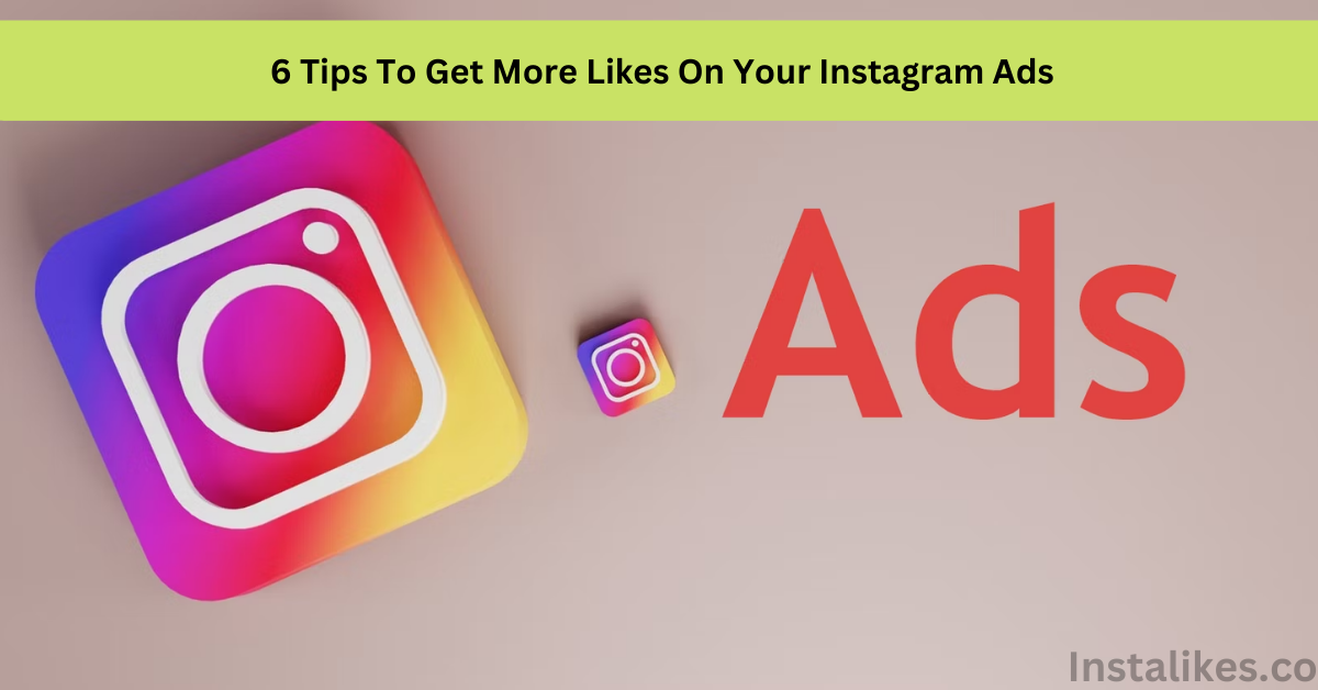 Instagram ads to get more likes