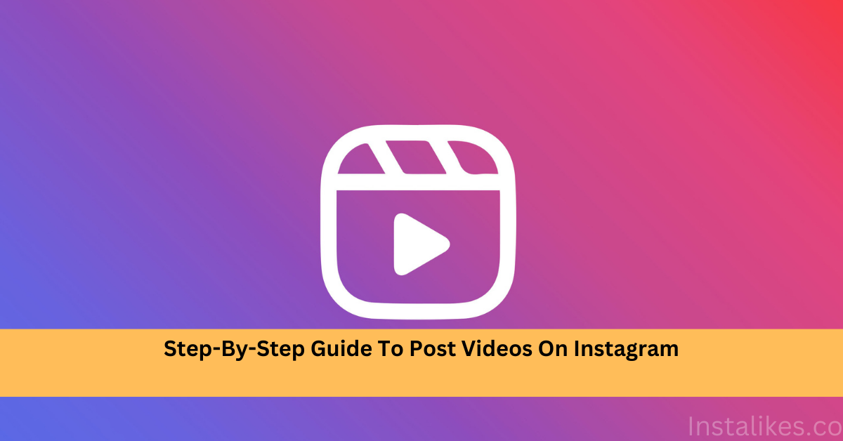 how to post videos on Instagram